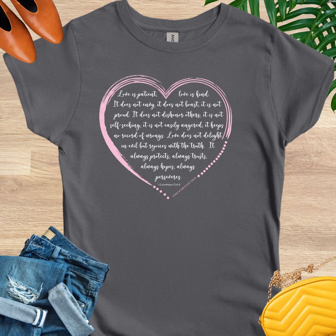 Love is Patient T-Shirt