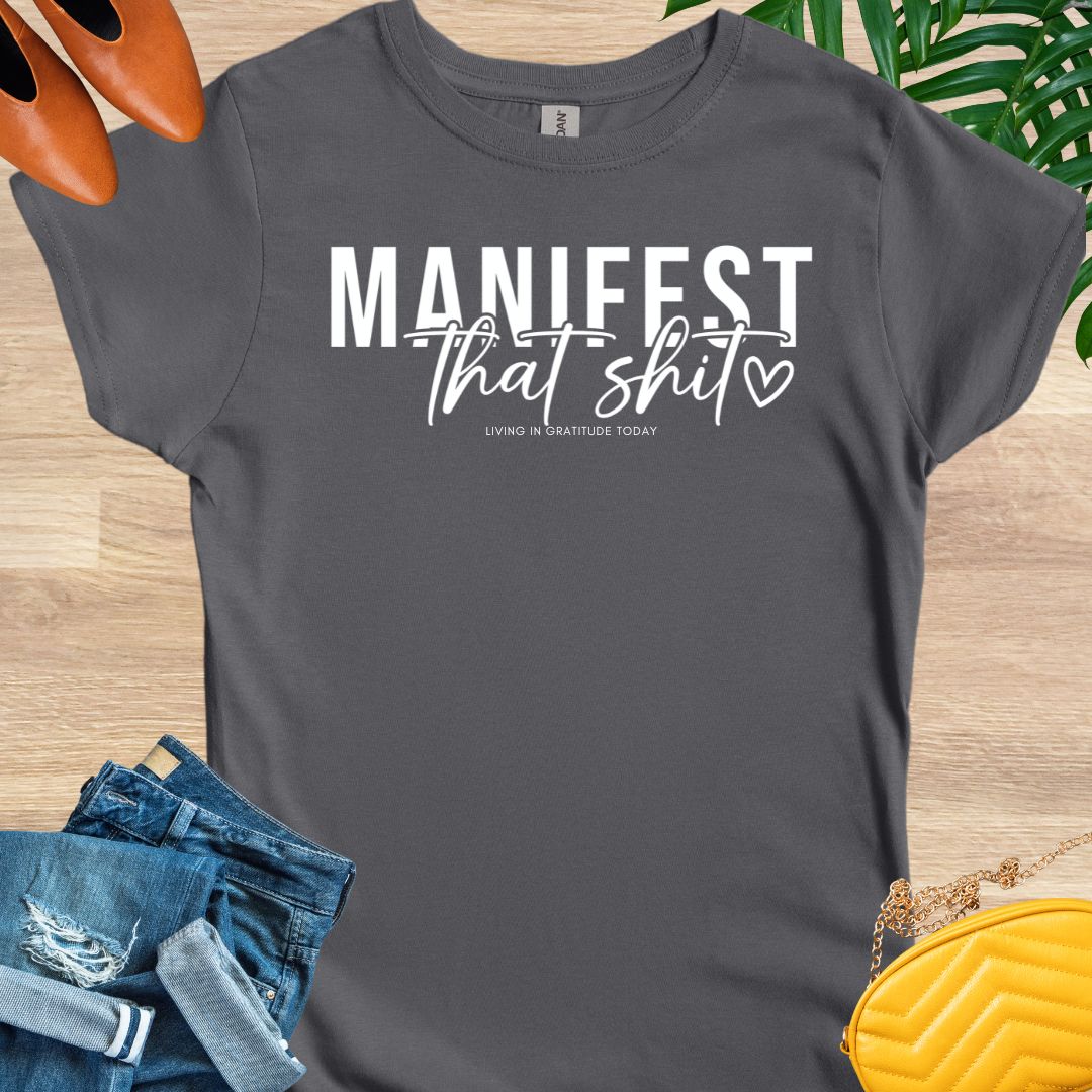 Manifest that Shit