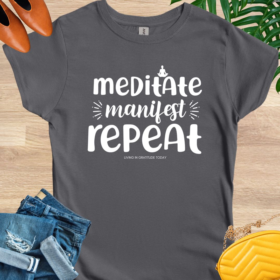 Meditate, Manifest, Repeat