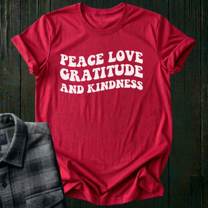 Peace, Love, Gratitude, Kindness, Unisex T-Shirt