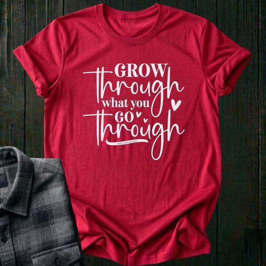 Grow Through What You Go Through, Heart  Unisex T-Shirt
