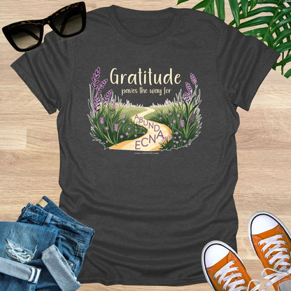 Gratitude Paves the Way to Abundance Unisex T-Shirt