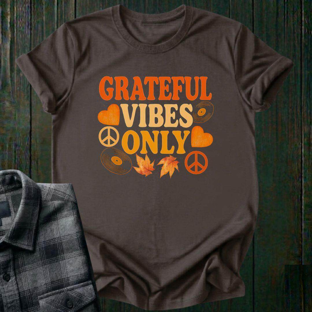 Grateful Vibes Only, Fall Edition, Unisex T-Shirt