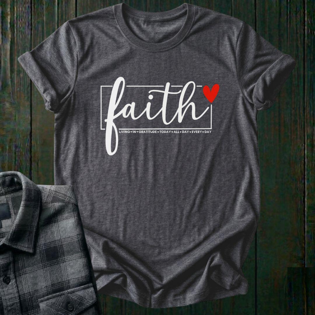 Faith All Day Every Day, Unisex T-Shirt
