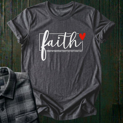 Faith All Day Every Day, Unisex T-Shirt