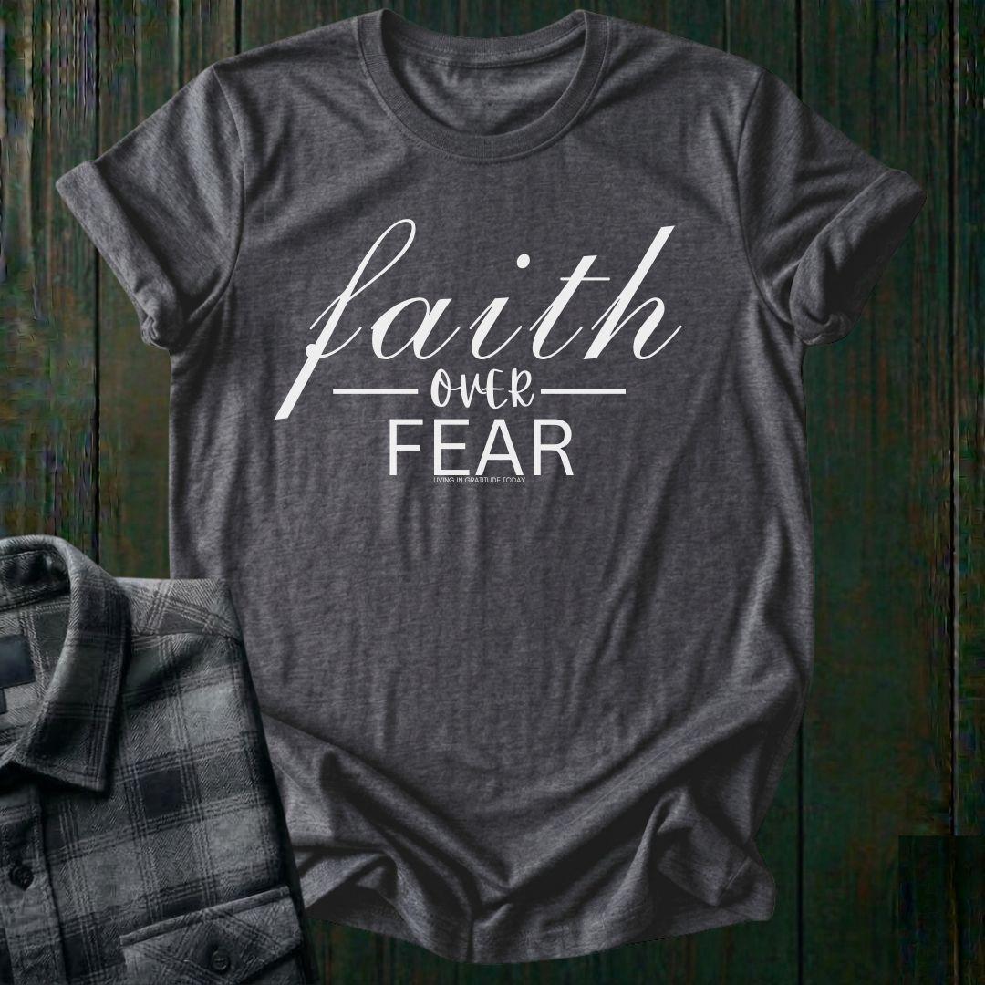 Faith Over Fear, Unisex T-Shirt