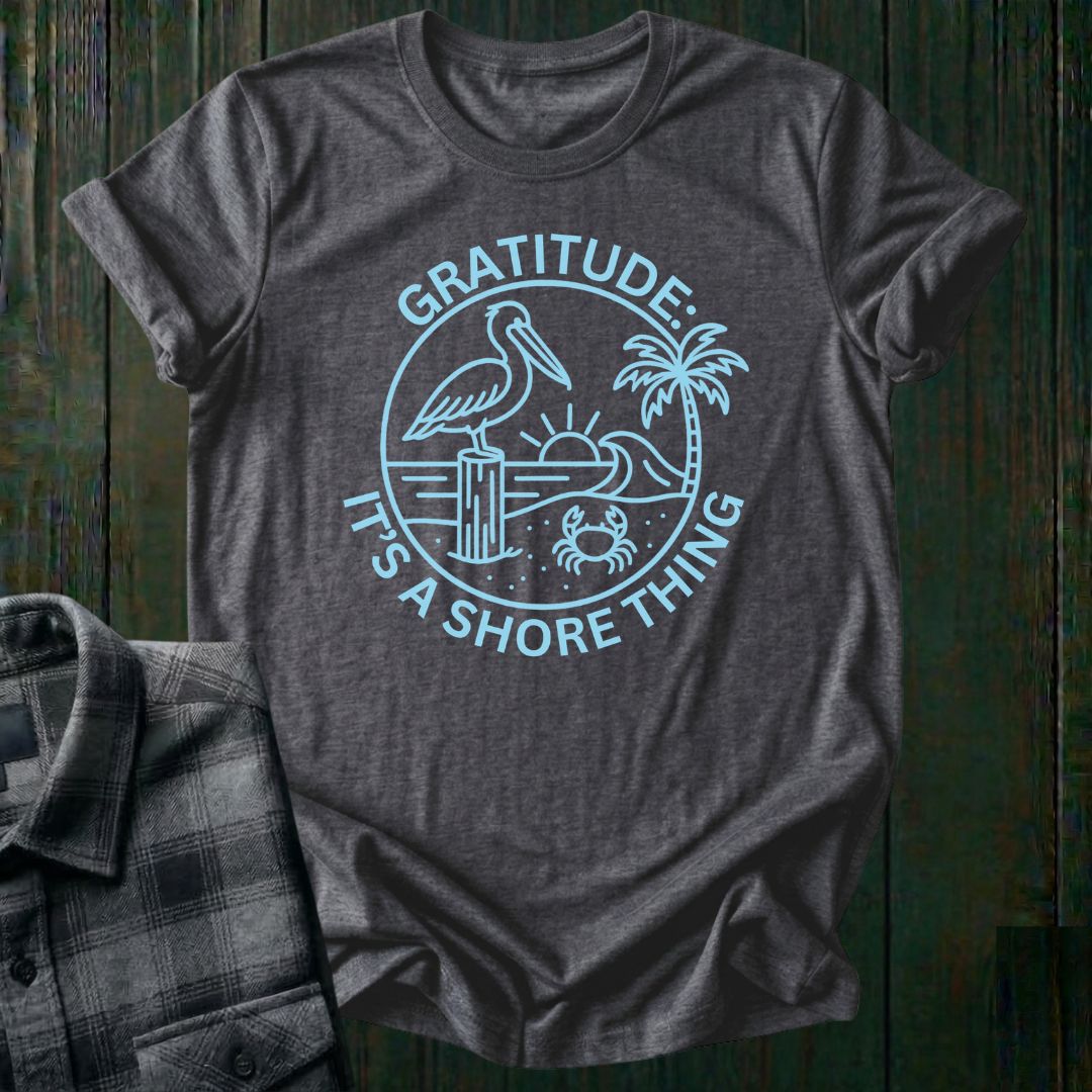 Gratitude: It's a Shore Thing, Unisex T-Shirt