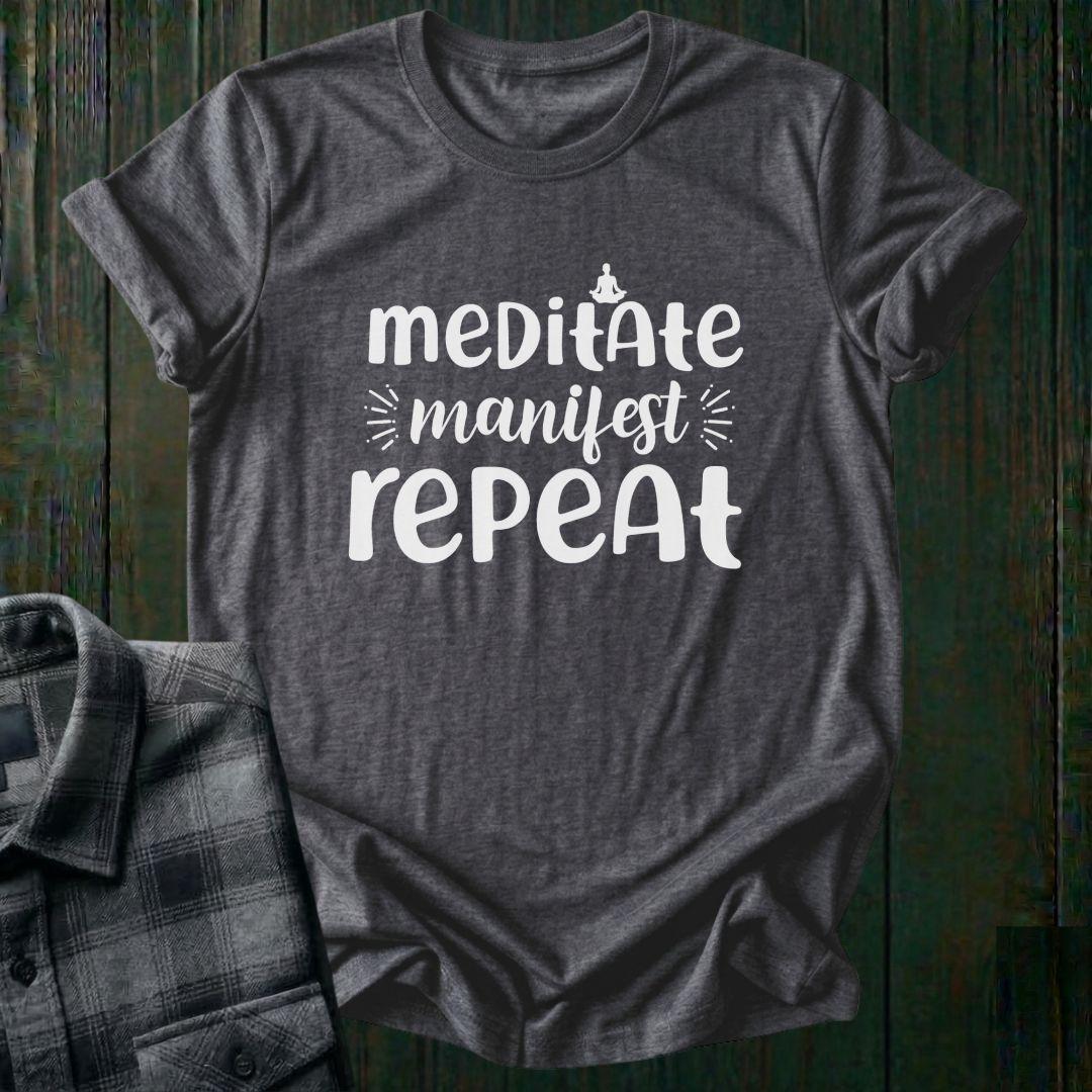 Meditate, Manifest, Repeat, Unisex T-Shirt