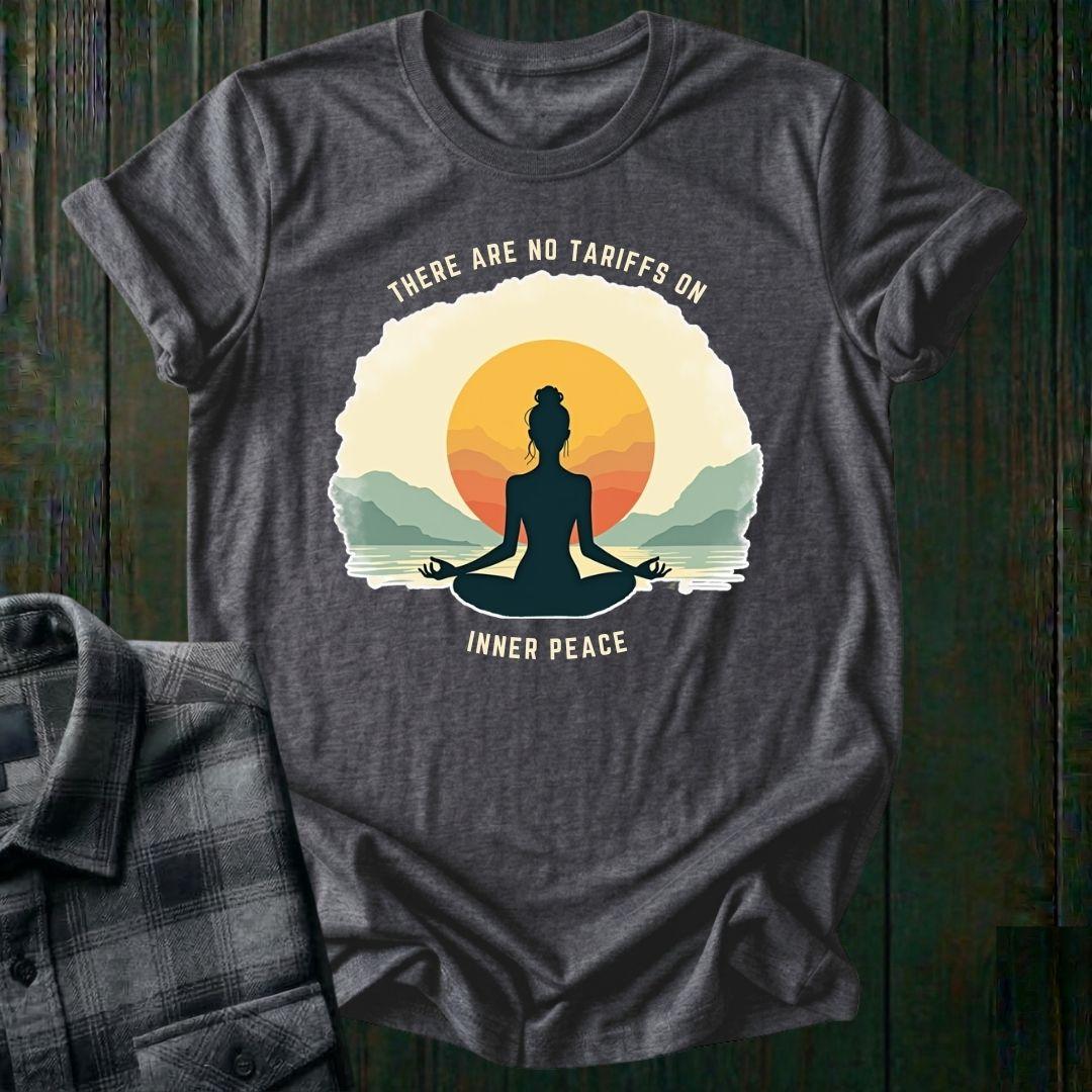 No Tarrifs on Inner Peace, Unisex T-Shirt