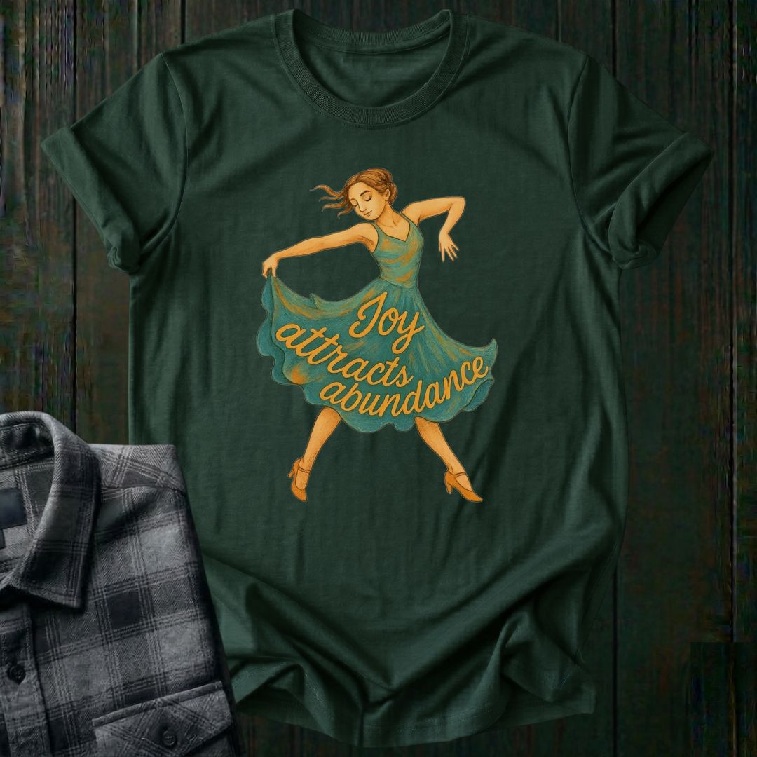 Joy Attracts Abundance (Dancer) Unisex T-Shirt