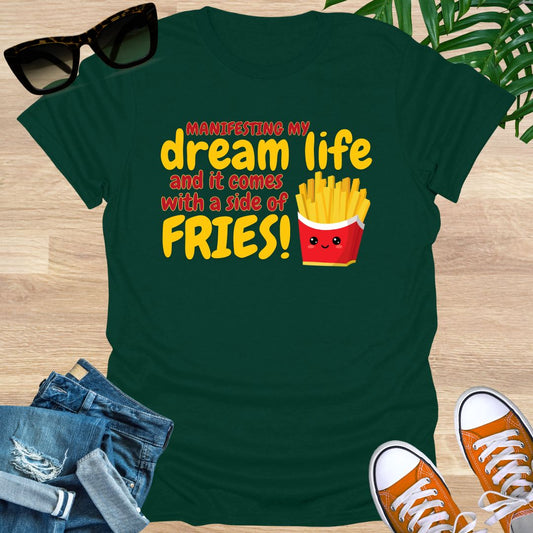 Dream Life and a Side of Fries, Unisex T-Shirt