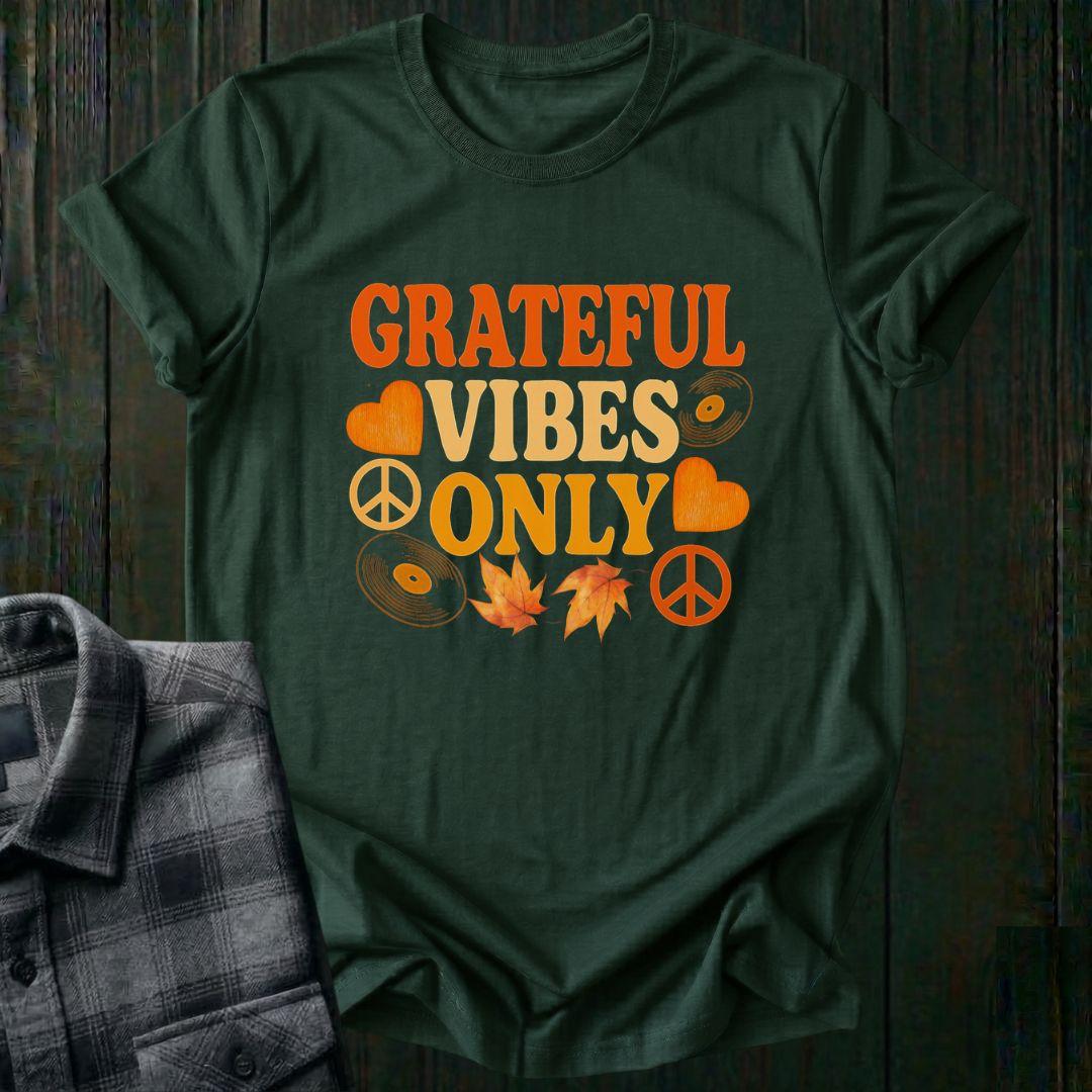 Grateful Vibes Only, Fall Edition, Unisex T-Shirt