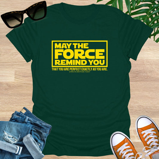 May the Force Remind You Unisex T-Shirt