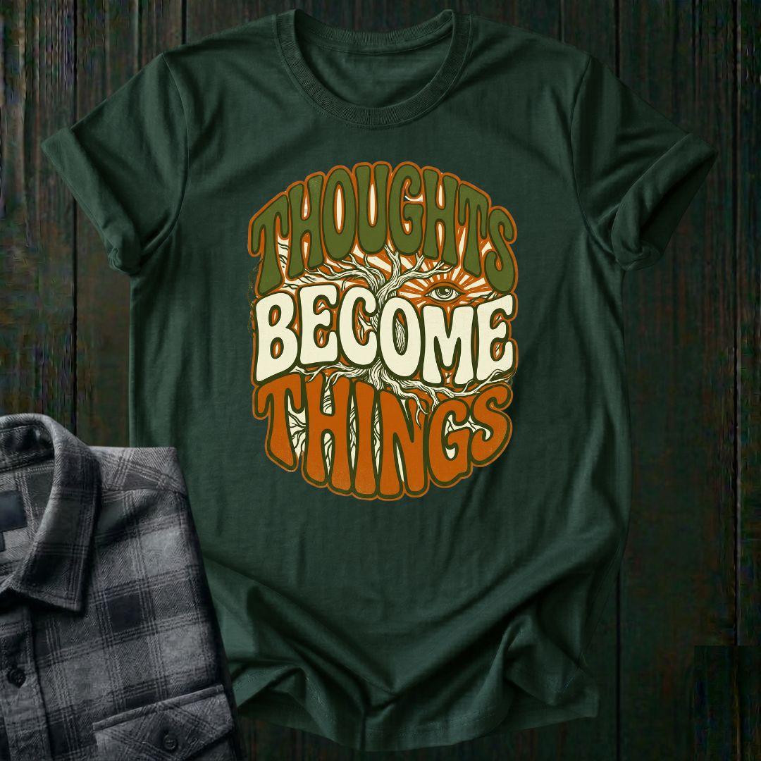 Thoughts Become Things Manifestation Unisex T-Shirt