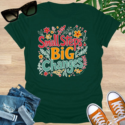 Small Steps, Big Changes, Unisex T-Shirt