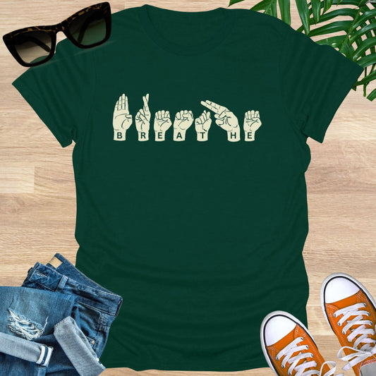 Breathe Sign Language Unisex T-Shirt