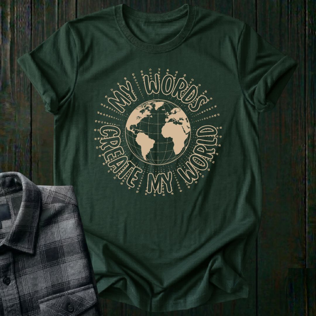 My Words Create My World Unisex T-Shirt