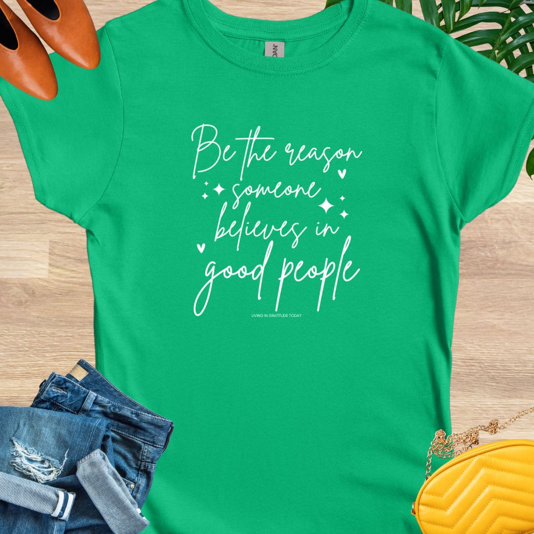 Be the Reason T-Shirt