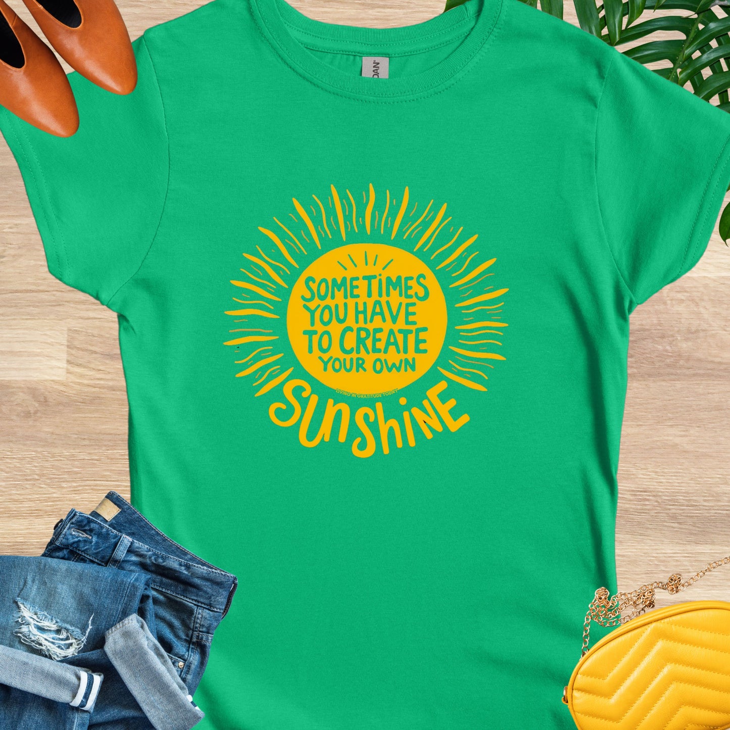 Sometimes You Have to Create Your Own Sunshine T-Shirt