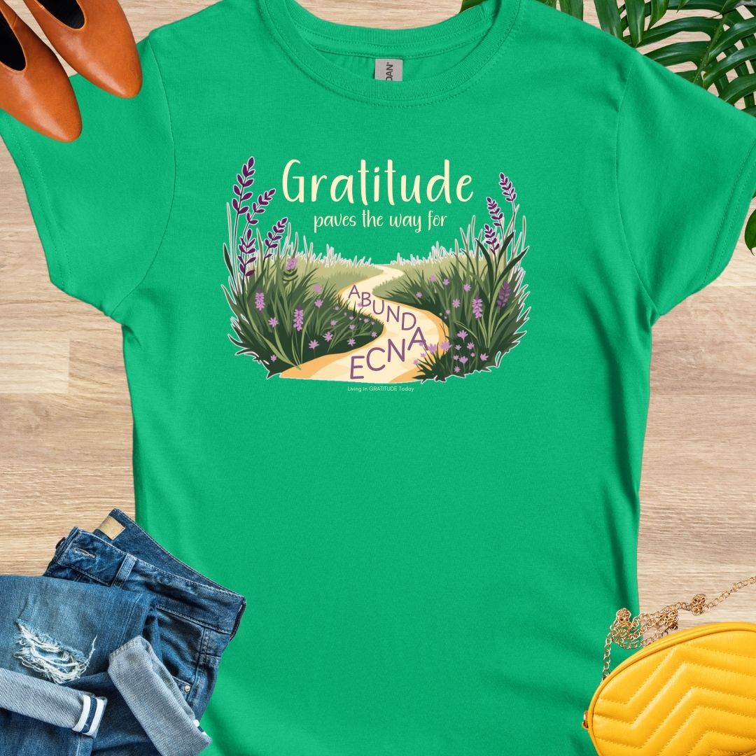 GRATITUDE Paves the Way to Abundance T-Shirt
