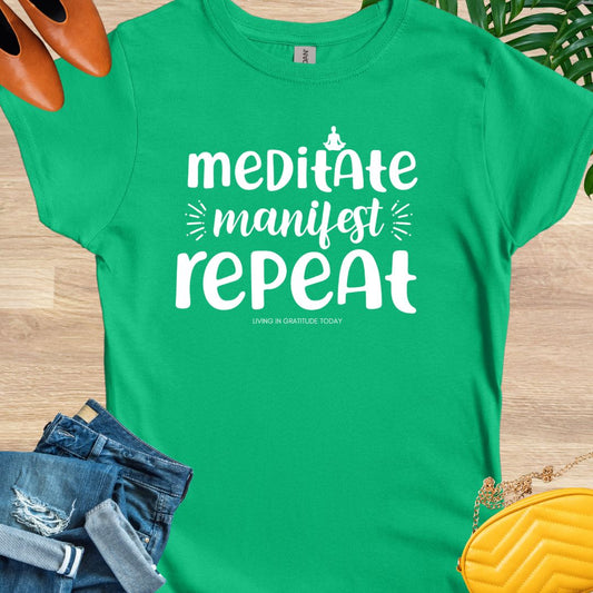 Meditate, Manifest, Repeat T-Shirt