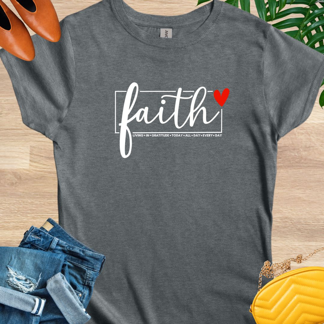 Faith All Day Every Day T-Shirt