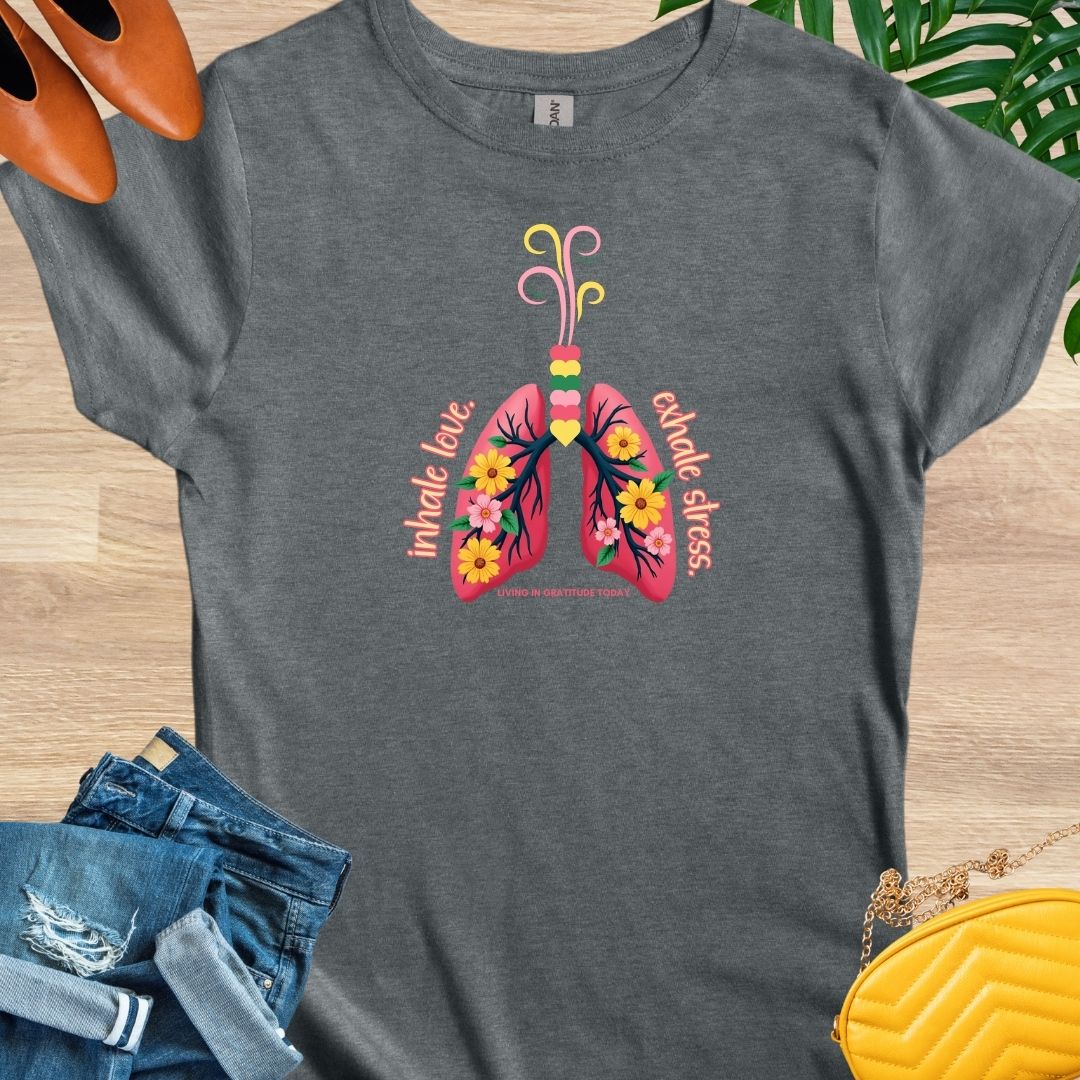 Inhale Love, Exhale Stress T-Shirt