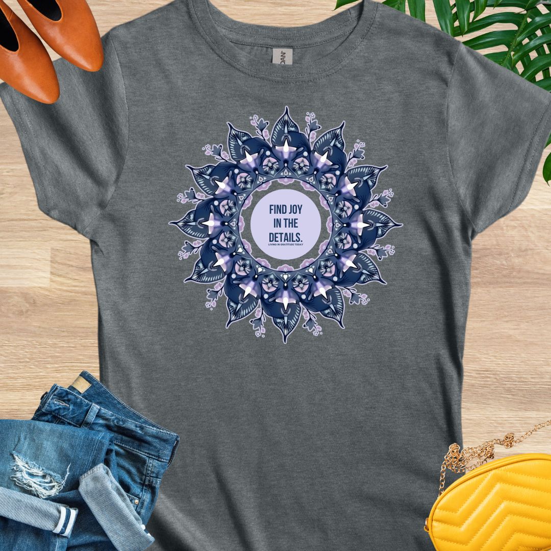 Find Joy in the Details, Mandala,  T-Shirt