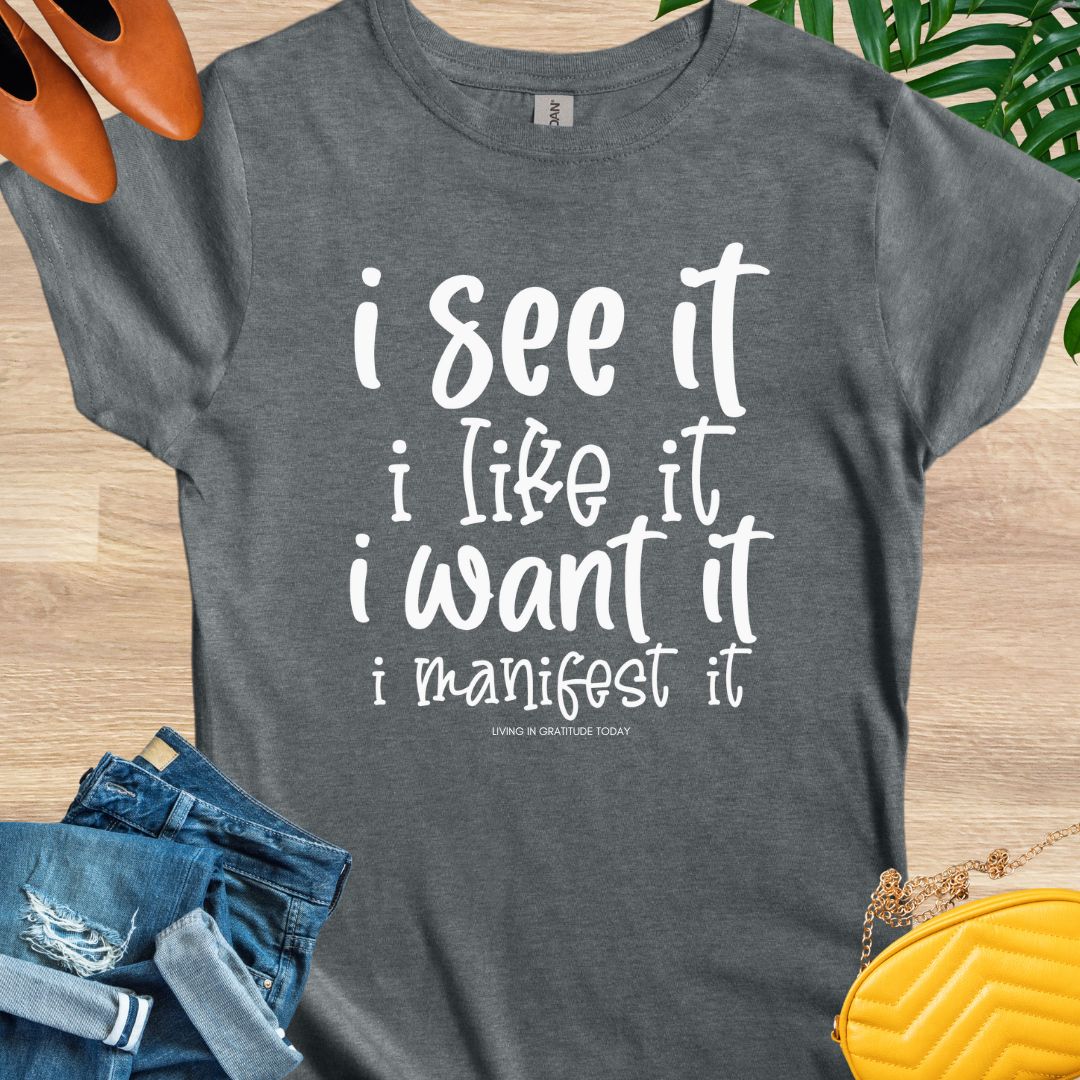 Manifest it T-Shirt