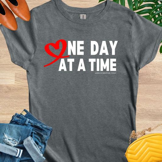 One Day At A Time T-Shirt