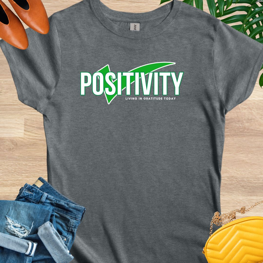 Positivity Check T-Shirt – Living in GRATITUDE Today