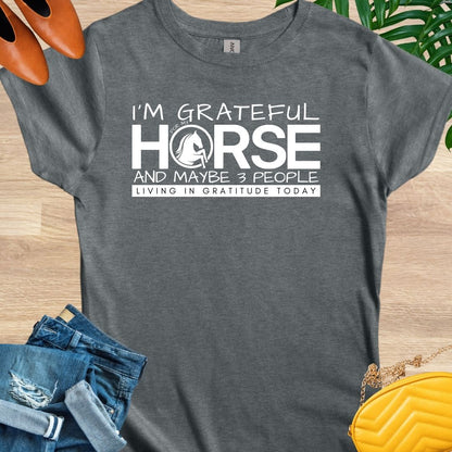 Grateful for My Horse and 3 People T-Shirt
