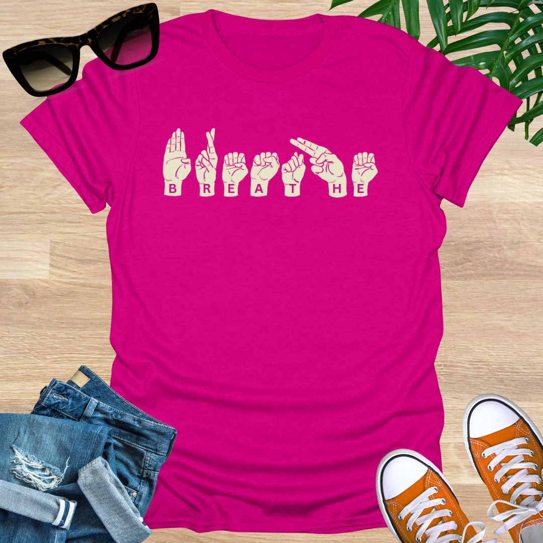 Breathe Sign Language Unisex T-Shirt