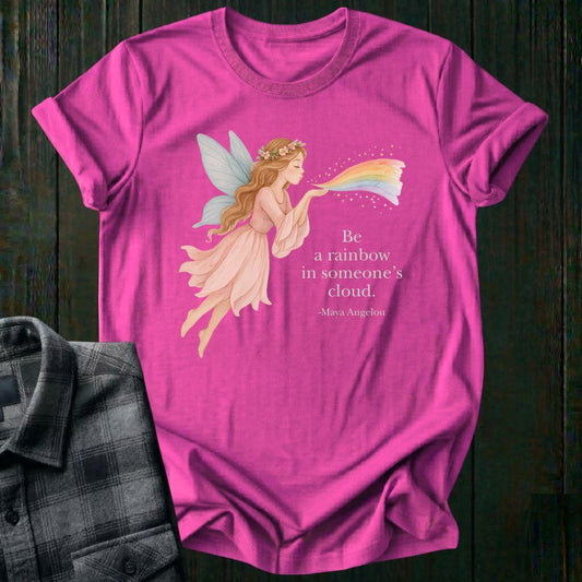 Be the Rainbow in Someone’s Cloud, Unisex T-Shirt