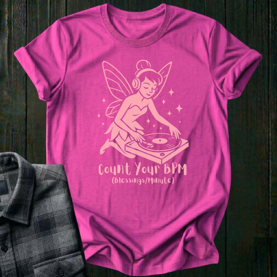 Count Your BPM (Blessings/Minute) Fairy DJ, Unisex Tee