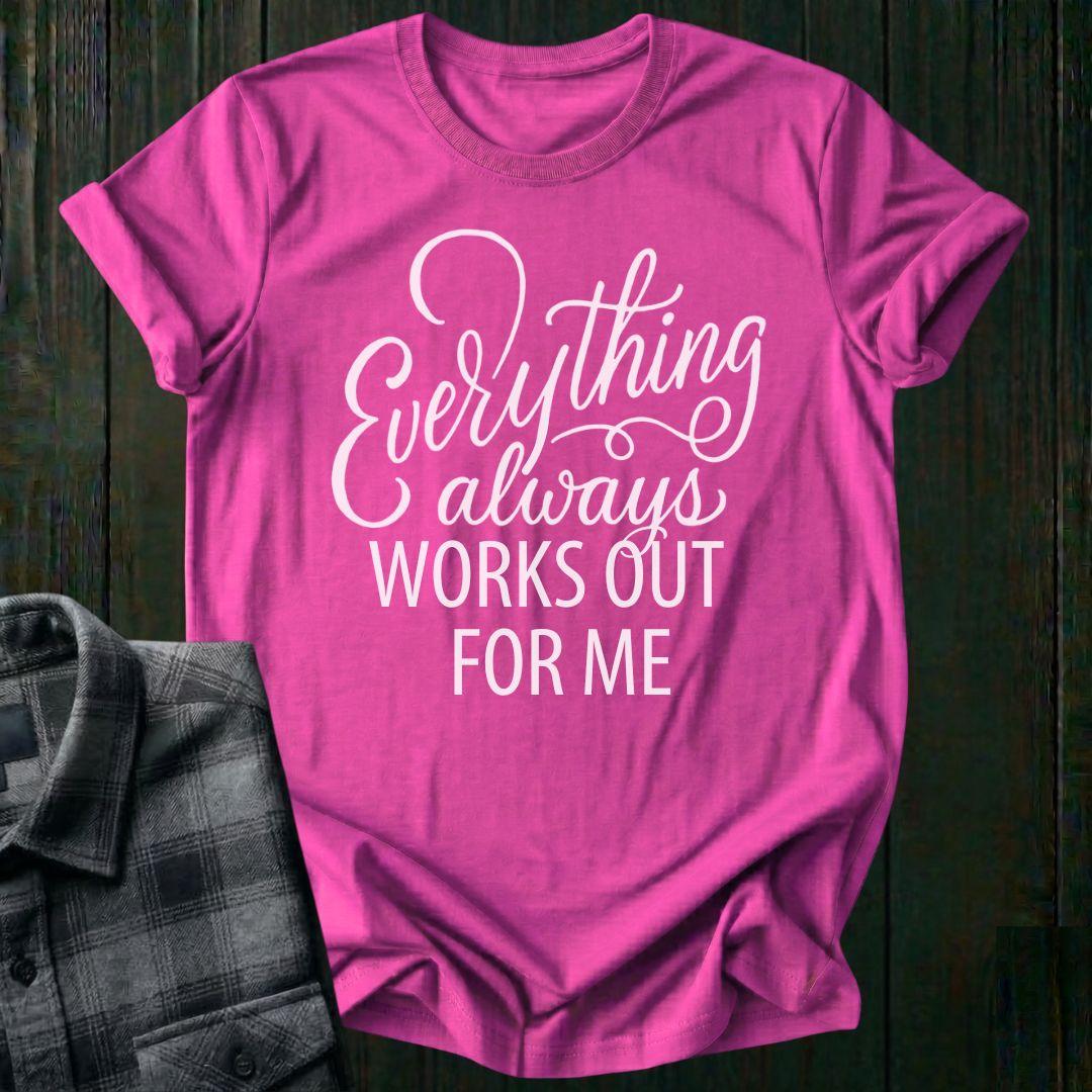 Everything Always Works Out for Me Affirmation Unisex T-Shirt