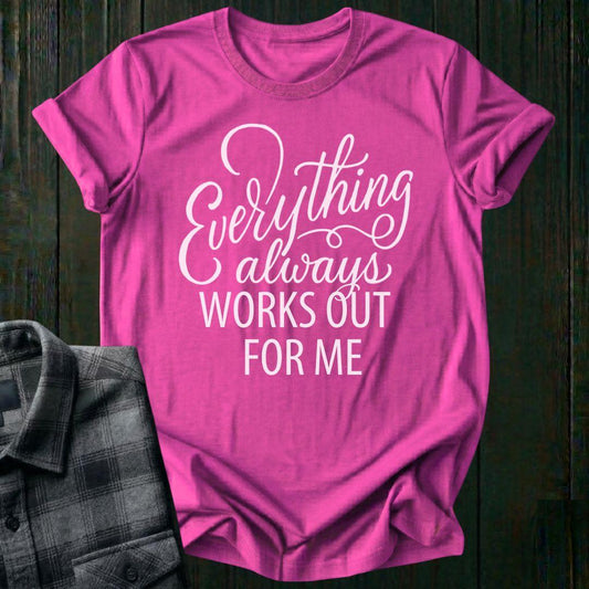 Everything Always Works Out for Me Affirmation Unisex T-Shirt