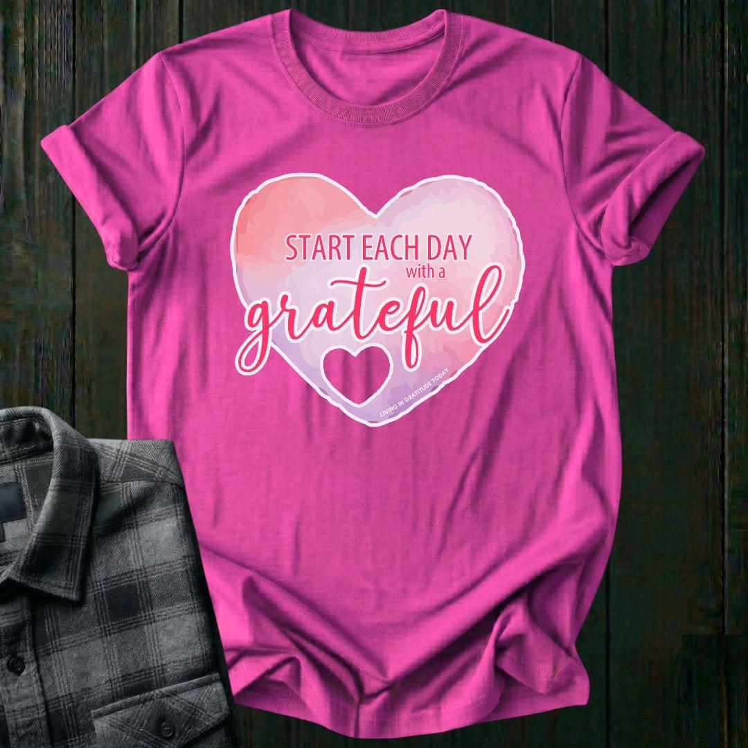 Start Each Day With a Grateful Heart, Unisex T-Shirt