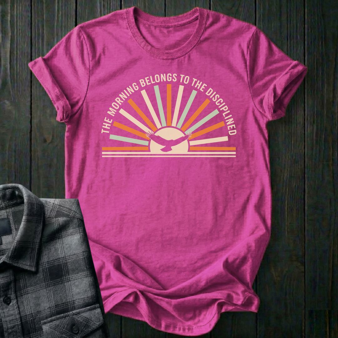 Morning Belongs to the Disciplined Unisex T-Shirt
