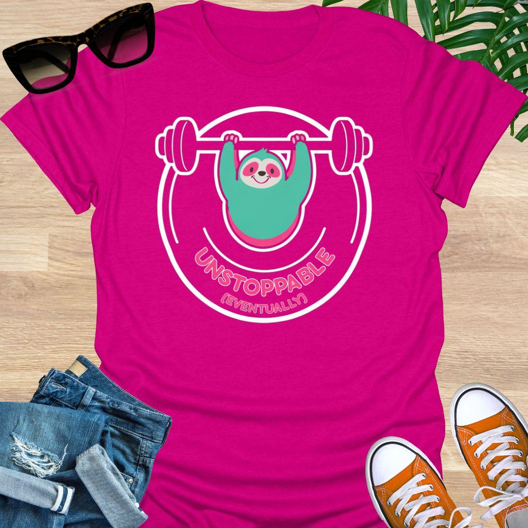 Cute sloth lifting barbell with Unstoppable (Eventually) message symbolizing persistence, patience, motivation, and steady progress on a hot pink unisex shirt