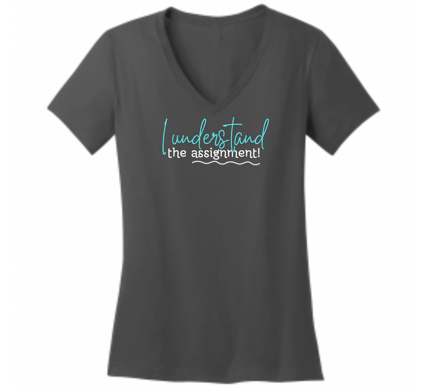 I Understand the Assignment v neck graphic tee