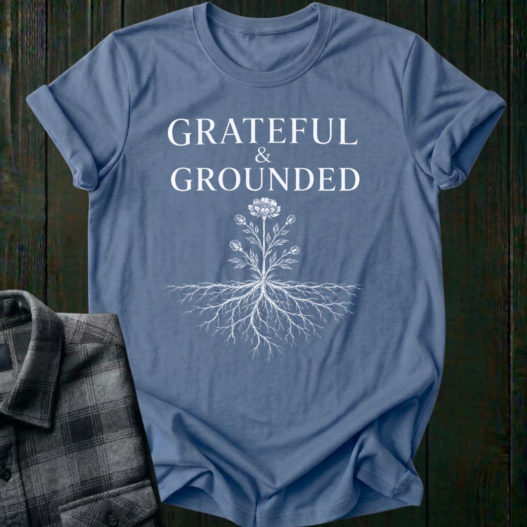 Grateful and Grounded Unisex T-Shirt