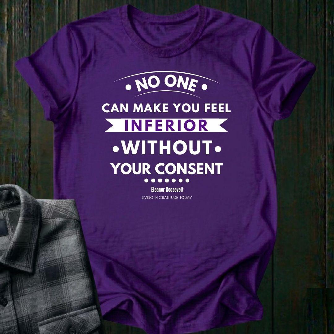 No One Can Make You Feel Inferior Unisex T-Shirt