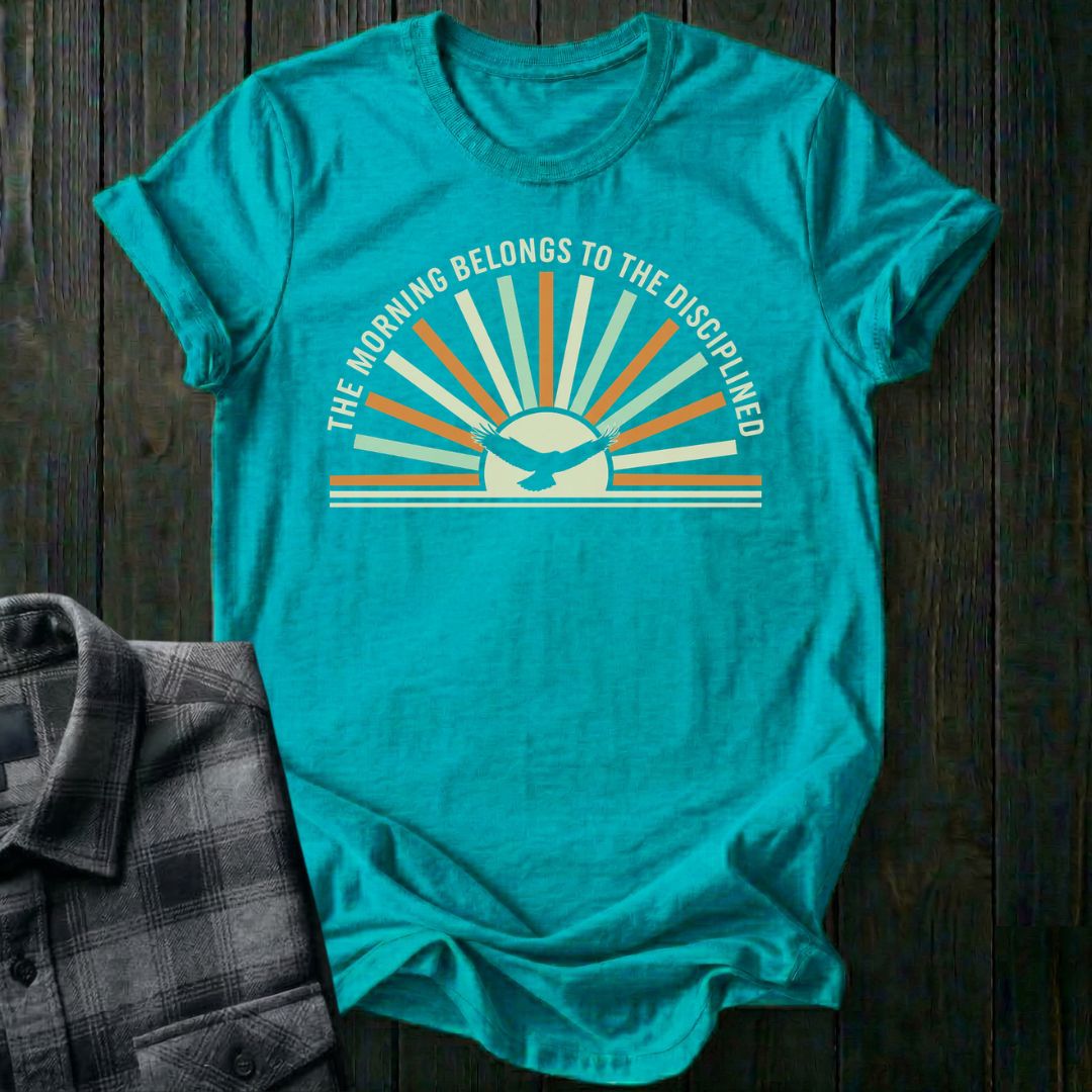 Morning Belongs to the Disciplined Unisex T-Shirt