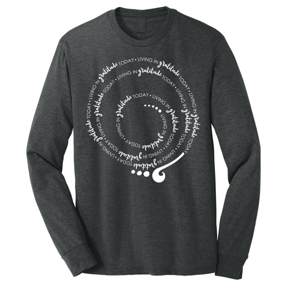 Living in GRATITUDE Today Spiral Long Sleeve Shirt Black Tri-Blend Man Pullover With White Accents
