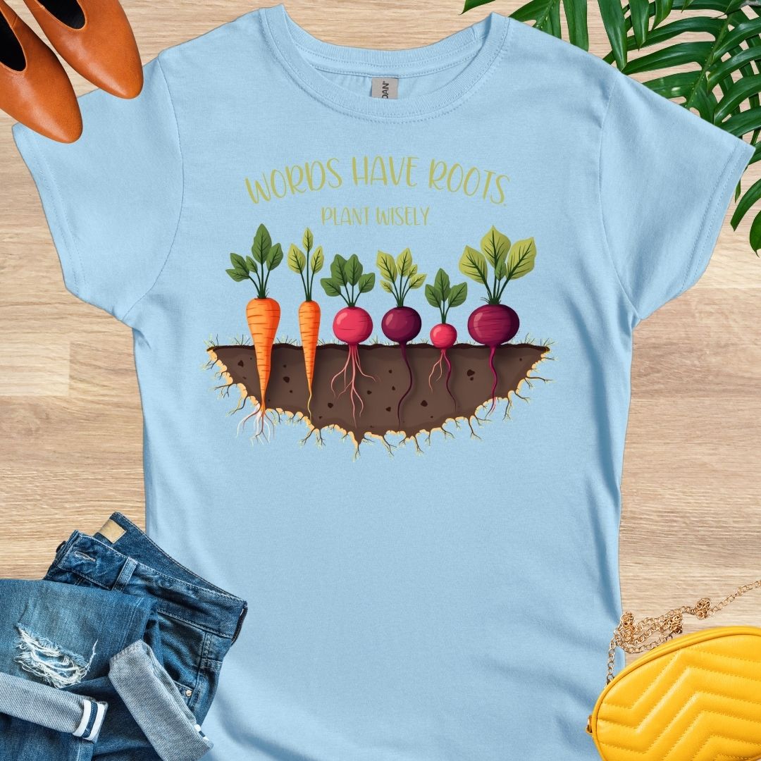 Words Have Roots T-Shirt