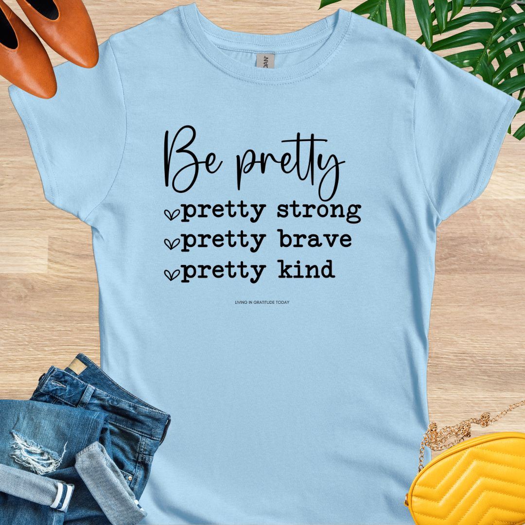 Be Pretty...