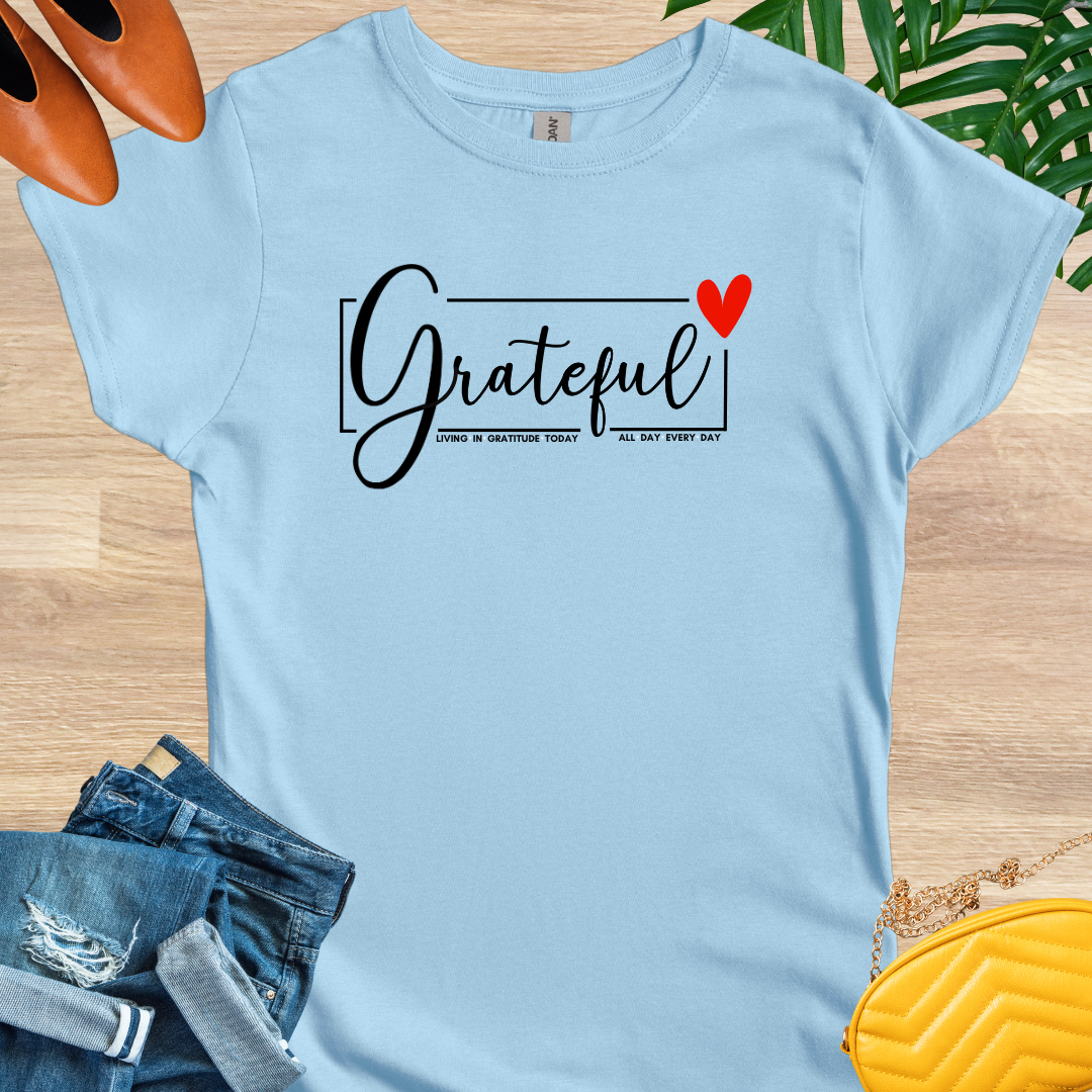 Grateful All Day Every Day T-Shirt