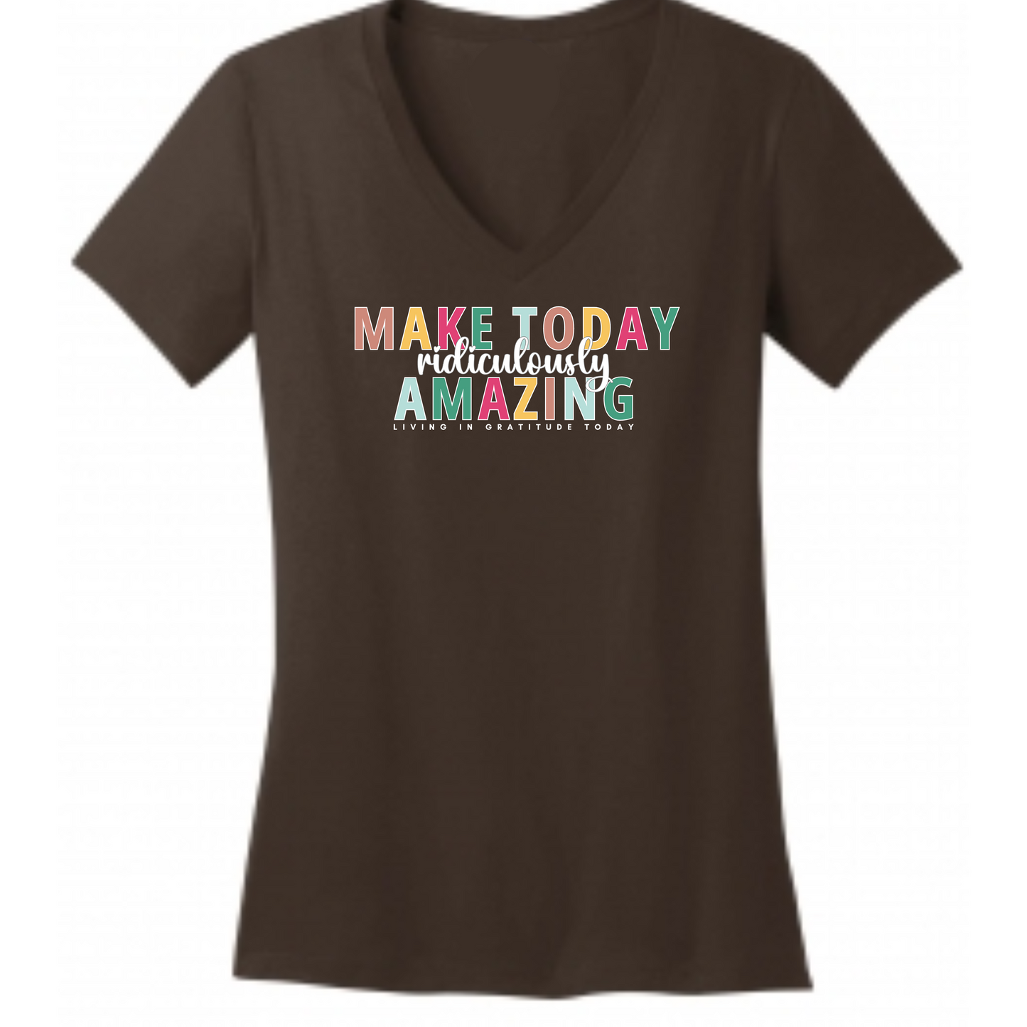 Make Today Ridiculously Amazing Brown Woman VNeck Graphic Tee