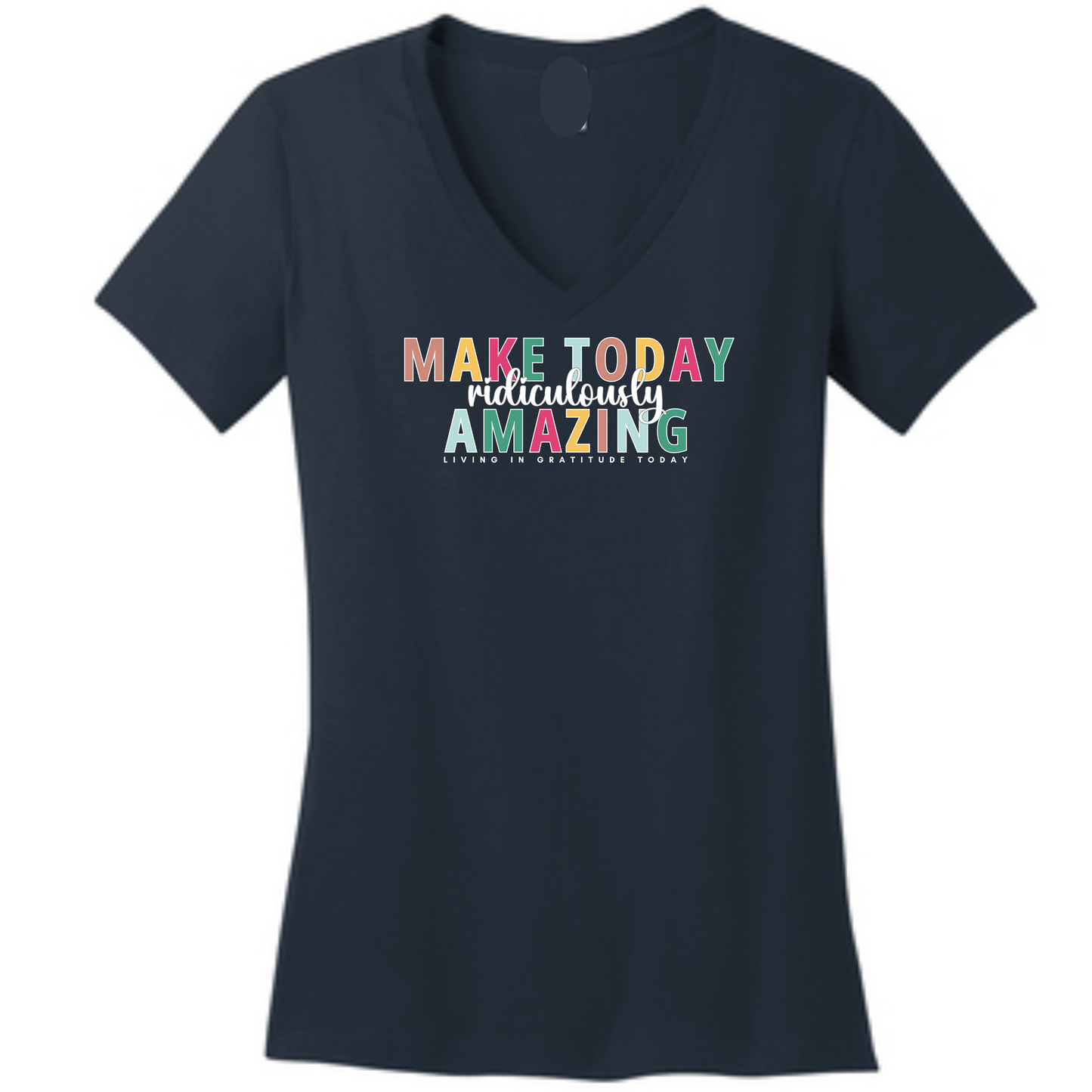 Make Today Ridiculously Amazing Navy Woman VNeck Graphic Tee